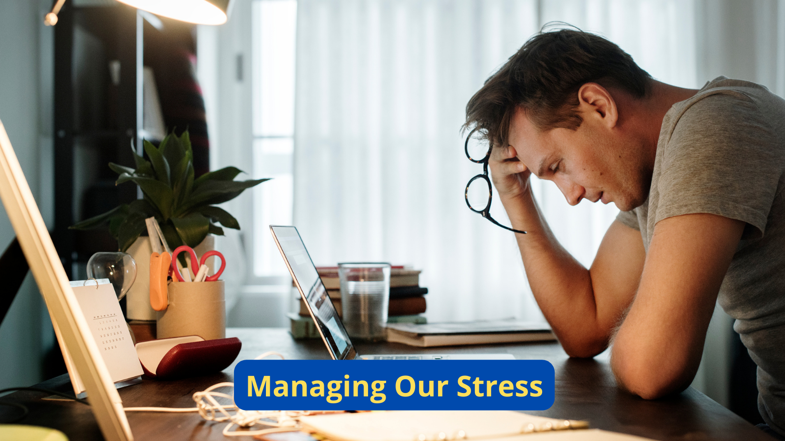 Managing Our Stress