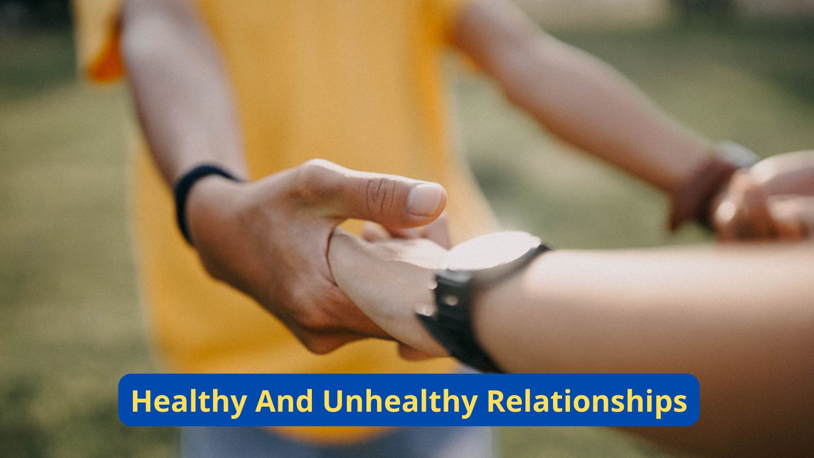 Healthy & Unhealthy Relationships