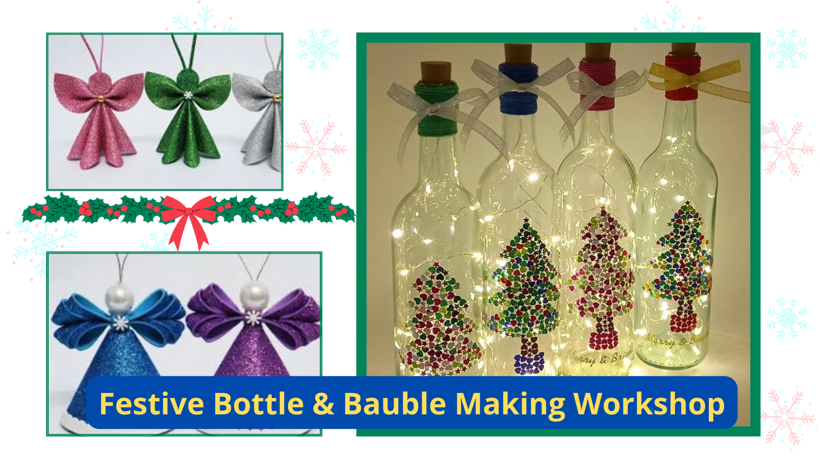 Festive Bottle & Bauble Making Workshop