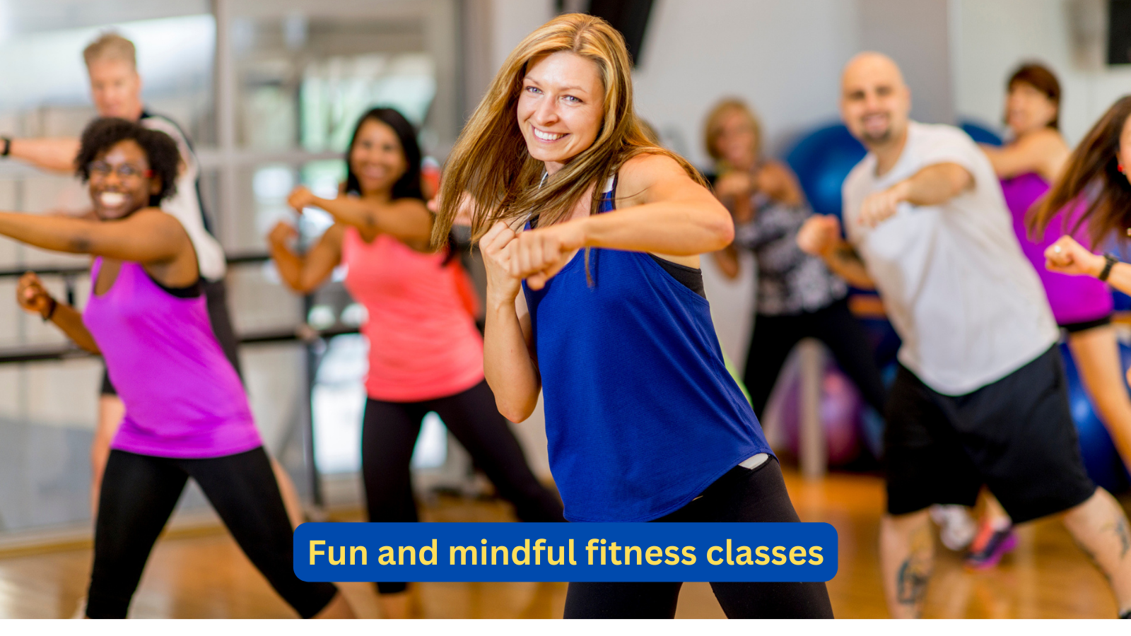 Fun and mindful fitness classes